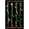 TYPE O NEGATIVE - OCTOBER RUST