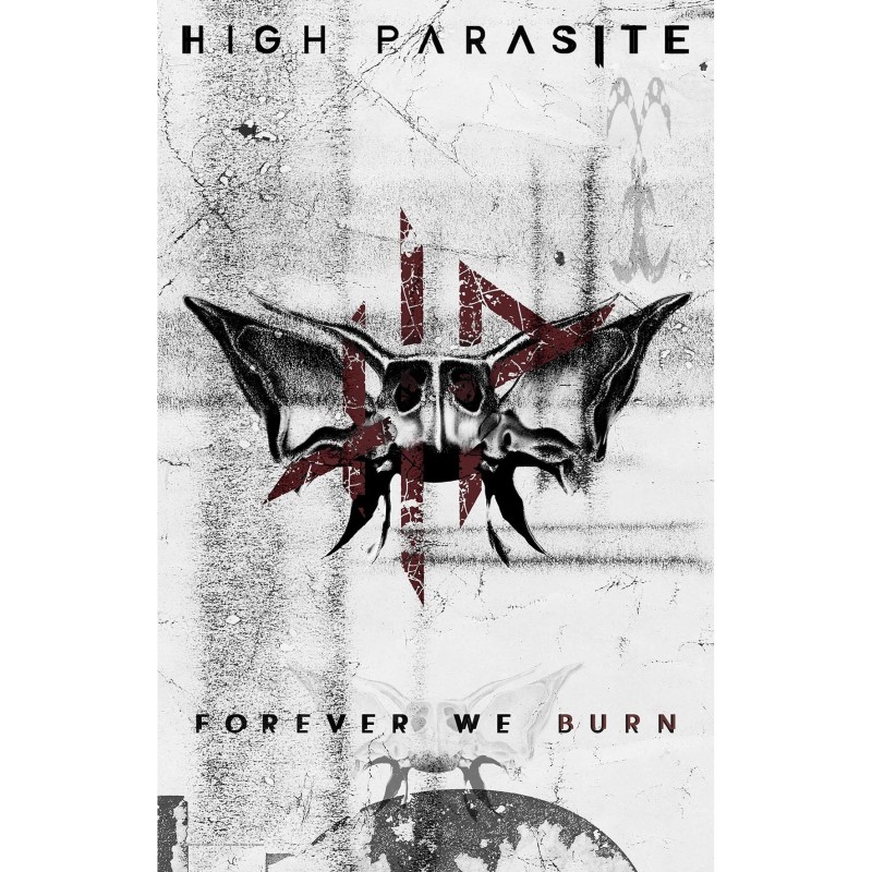 HIGH PARASITE - FOREVER WE BURN